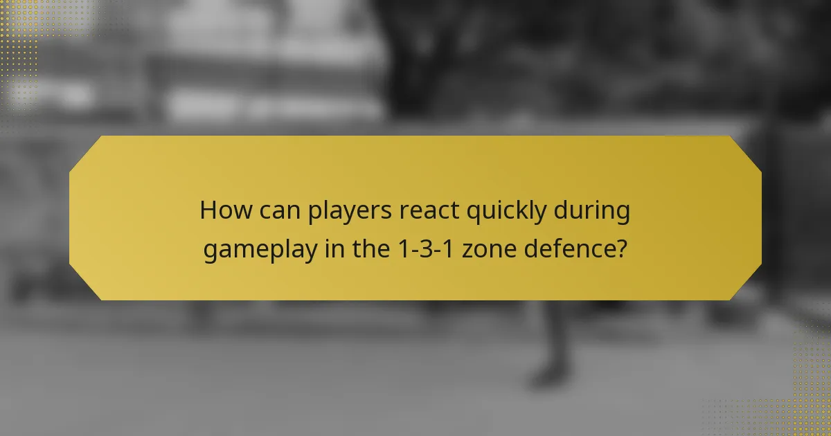 How can players react quickly during gameplay in the 1-3-1 zone defence?