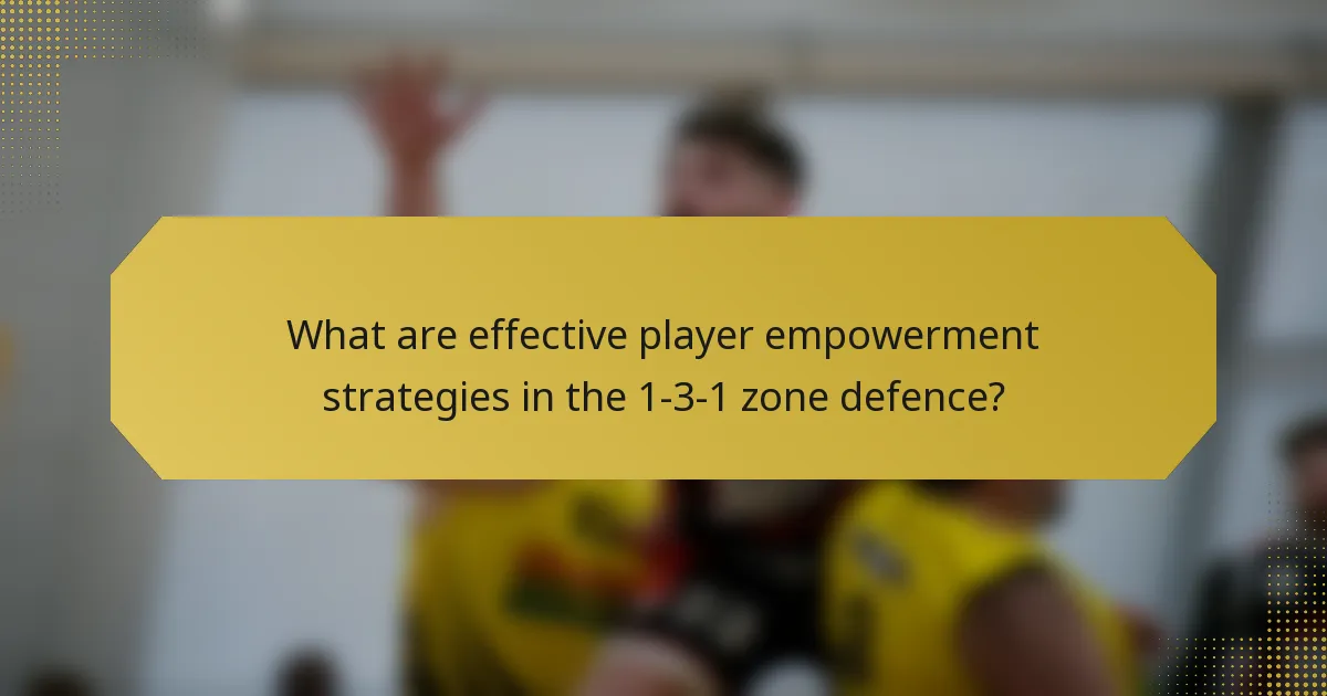 What are effective player empowerment strategies in the 1-3-1 zone defence?