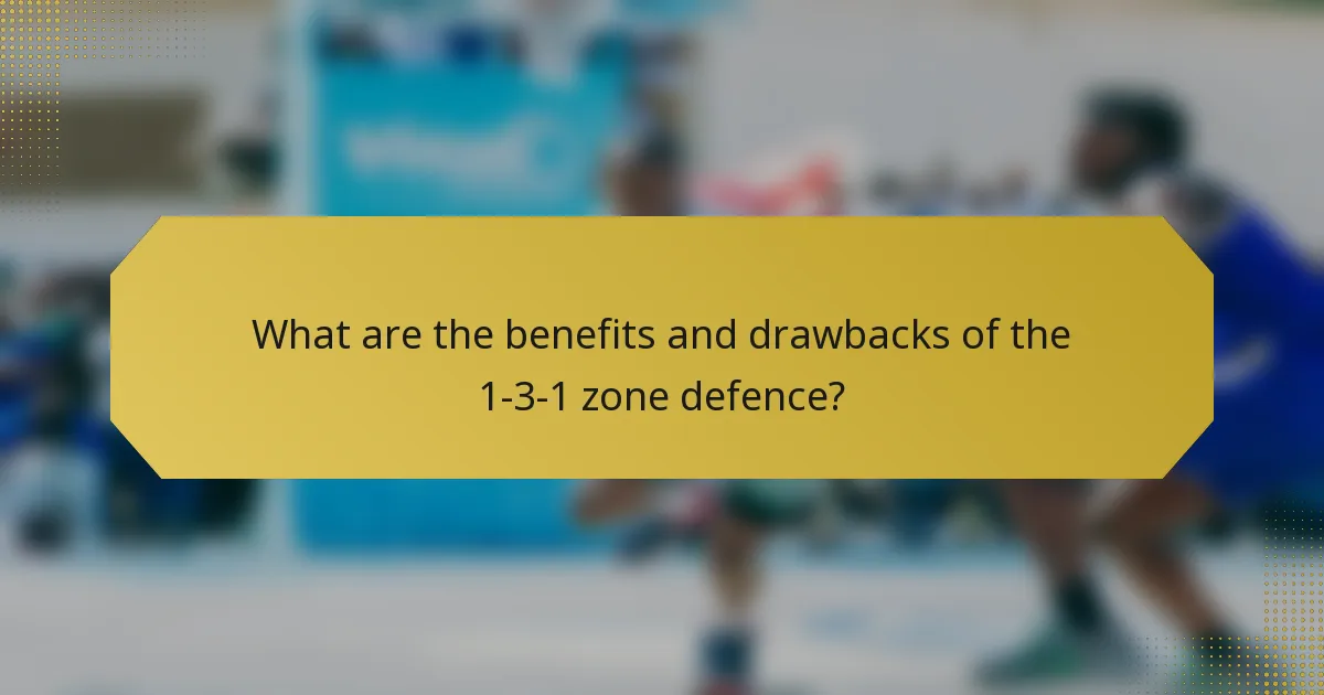 What are the benefits and drawbacks of the 1-3-1 zone defence?