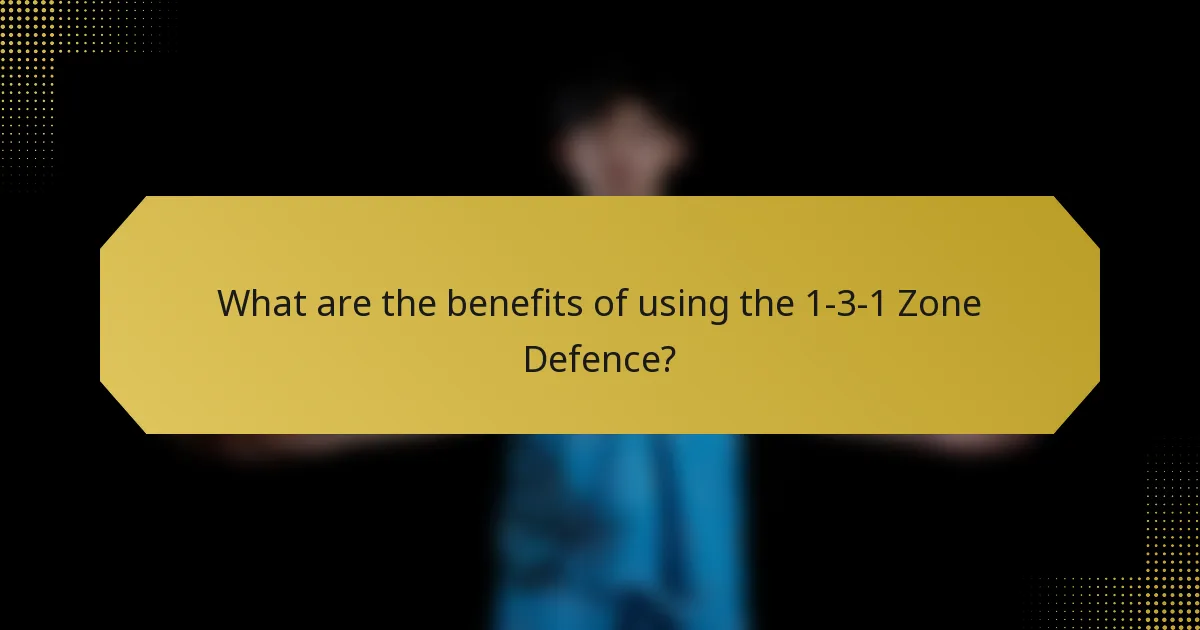What are the benefits of using the 1-3-1 zone defence?